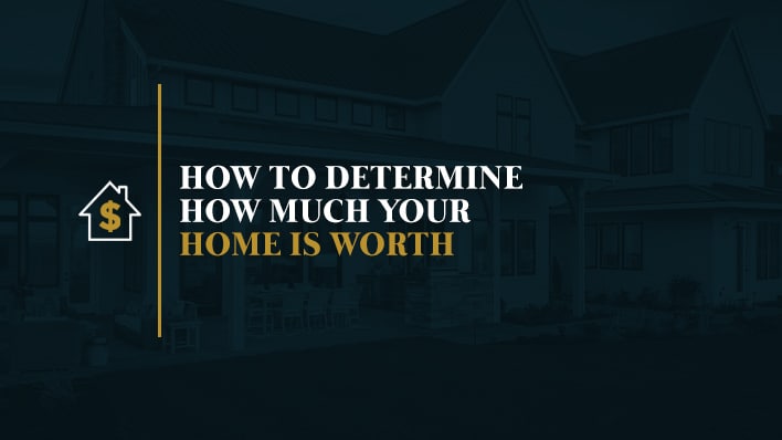 How-to-Determine-How-Much-Your-Home-Is-Worth-RE-1