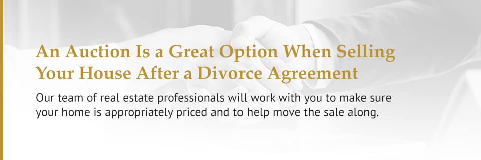 Auction Is a Great Option When Selling Your House After a Divorce