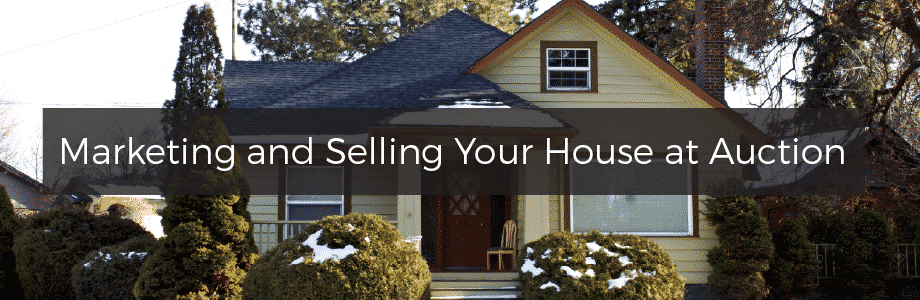 Marketing and Selling Your House At Auction